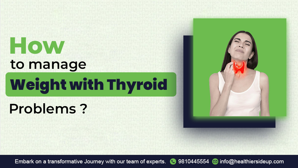 How to manage weight with Thyroid problems